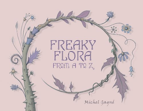 Freaky Flora: From A to Z