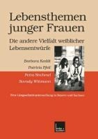 Lebensthemen junger Frauen ¿ die andere Vielfalt weiblicher Lebensentwürfe