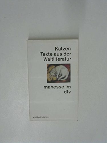 Katzen: Texte aus der Weltliteratur. Herausgegeben von Federico – Hindermann. Mit Illustrationen von Gottfried Mind (manesse im dtv)