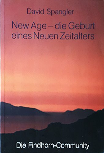 New Age - Die Geburt eines neuen Zeitalters