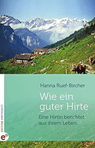 Wie ein guter Hirte: Eine Hirtin berichtet aus ihrem Leben