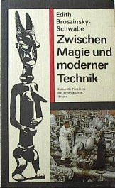 Zwischen Magie und moderner Technik: Kulturelle Probleme der Entwicklungslander