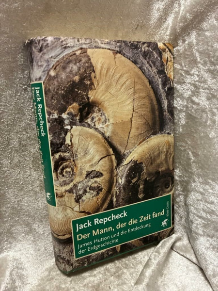 Der Mann, der die Zeit fand: James Hutton-Biographie: James Hutton und die Entdeckung der Erdgeschichte