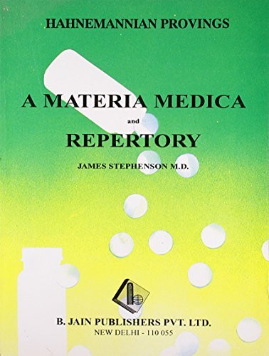 Hahnemannian Provings: A Materia Medica & Reprtory: A Materia Medica & Repertory