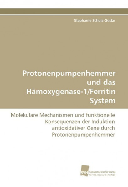 Protonenpumpenhemmer und das Hämoxygenase-1/Ferritin System