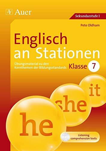 Englisch an Stationen: Übungsmaterial zu den Kernthemen der Bildungsstandards, Klasse 7 (Stationentraining Sekundarstufe Englisch)