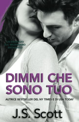 Dimmi Che Sono Tuo (I Miliardari Britannici, Band 2)