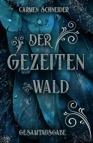 Der Gezeitenwald: Gesamtausgabe