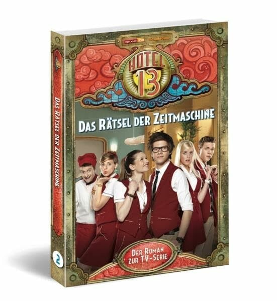 Hotel 13 (TV-Roman), Bd. 2: Das Rätsel der Zeitmaschine
