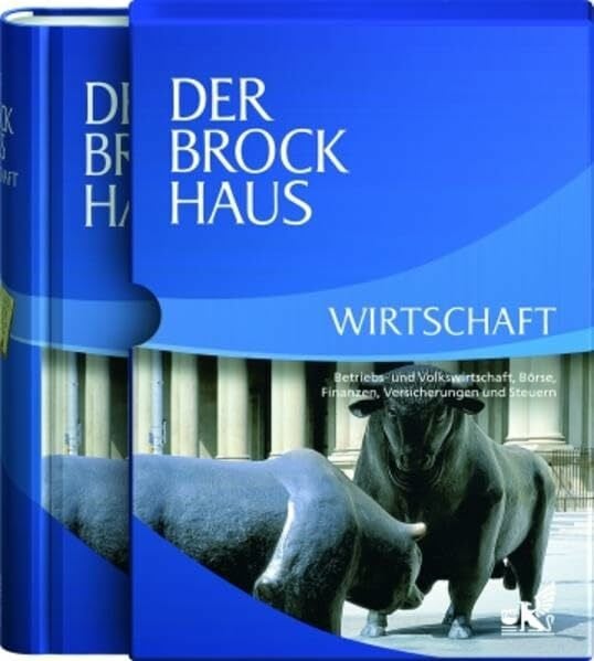 Der Brockhaus Wirtschaft: Betriebs- und Volkswirtschaft, Börse, Finanzen, Versicherungen und Steuern: IBetriebs- und Volkswirtscaft, Börse, Finanzen, Versicherungen und Steuern. Mit 3.600 Stichwörtern