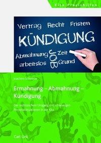 Ermahnung - Abmahnung - Kündigung