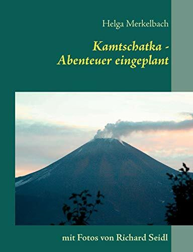 Kamtschatka: Abenteuer eingeplant