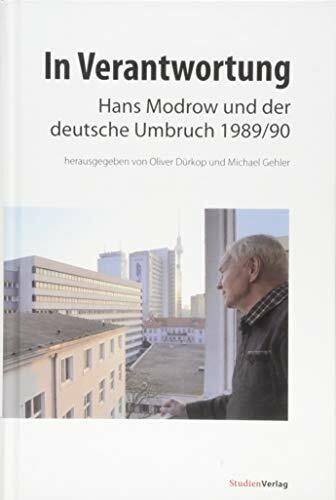 In Verantwortung: Hans Modrow und der deutsche Umbruch 1989/90