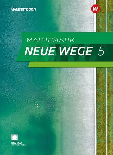 Mathematik Neue Wege SI - Ausgabe 2023 G9 für Niedersachsen: Schulbuch 5: Sekundarstufe 1 - Ausgabe 2023 (Mathematik Neue Wege SI: Ausgabe 2023 für Niedersachsen)