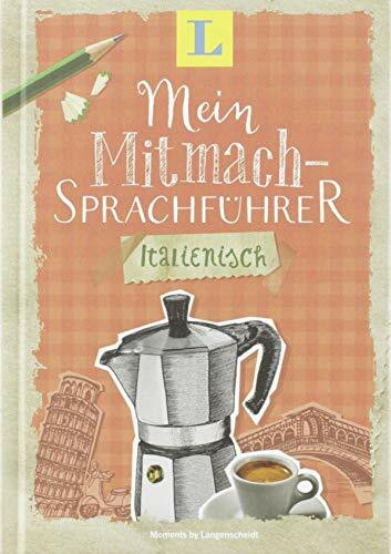 Langenscheidt Mein Mitmach-Sprachführer Italienisch - Sprache kreativ erleben: Moments by Langenscheidt