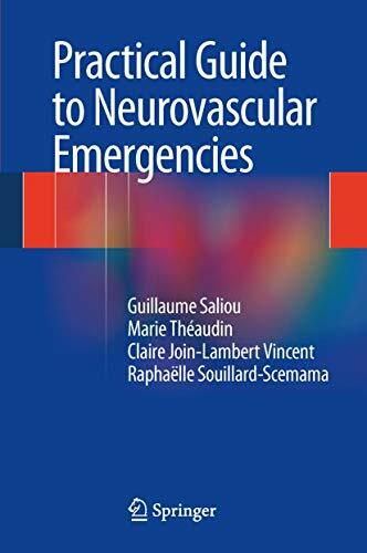 Practical Guide to Neurovascular Emergencies Practical Guide to Neurovascular Emergencies