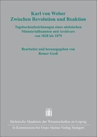 Karl von Weber. Zwischen Revolution und Reaktion
