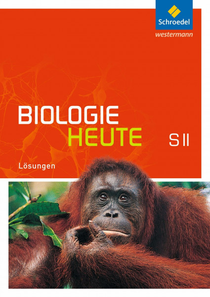 Biologie heute SII - Allgemeine Ausgabe 2011: Lösungen SII