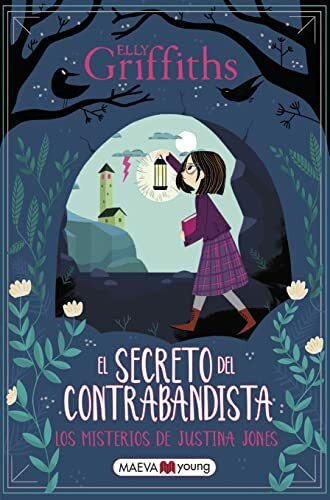 Los misterios de Justina Jones 2: El secreto del contrabandista: El secreto del contrabandista (Narrativa infantil y juvenil)