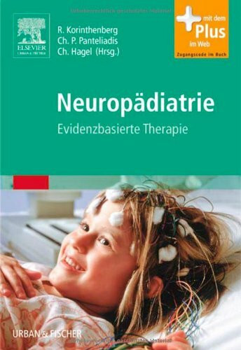 Neuropädiatrie: Evidenzbasierte Therapie - mit Zugang zum Elsevier-Portal: Evidenzbasierte Therapie. Mit dem Plus im Web. Zugangscode im Buch