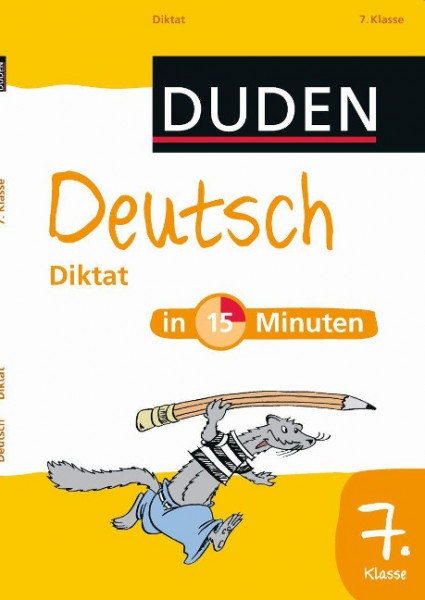 Deutsch in 15 Minuten - Diktat 7. Klasse