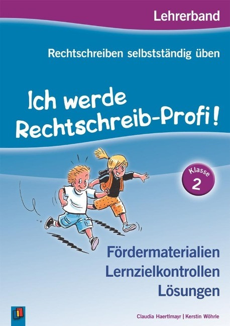 Rechtschreiben selbstständig üben: Ich werde Rechtschreib-Profi! Klasse 2. Lehrerband