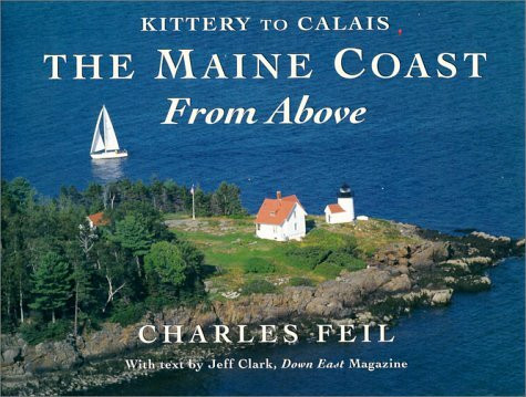 Kittery to Calais: The Maine Coast from Above: Maine's Coast as Viewed from Above (False Level 07)