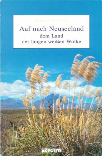 Auf nach Neuseeland dem Land der langen weißen Wolke