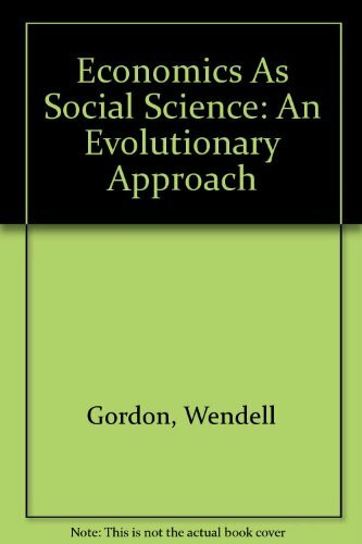 Economics As Social Science: An Evolutionary Approach
