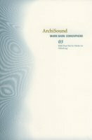 Archisound: Sonusphere: Ausstellungskatalog Edith-Russ-Haus für Medienkunst, Oldenburg, 28. März - 4. Mai 2003