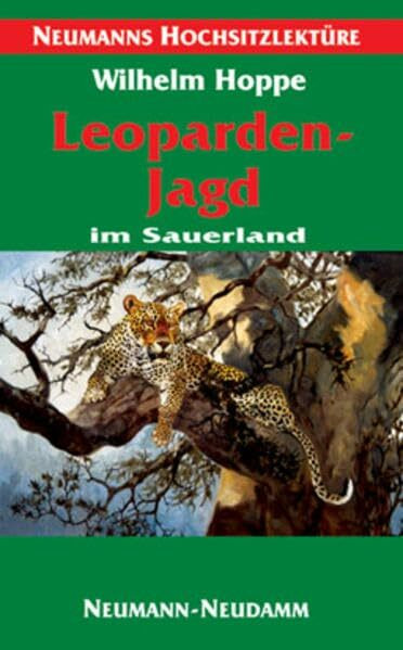 Leopardenjagd im Sauerland: Anno 1896