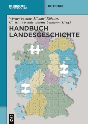 Handbuch Landesgeschichte (De Gruyter Reference)