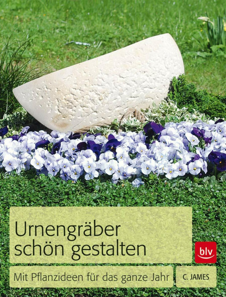 Urnengräber schön gestalten: Mit Pflanzideen für das ganze Jahr