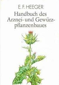 Handbuch des Arznei- und Gewürzpflanzenbaus