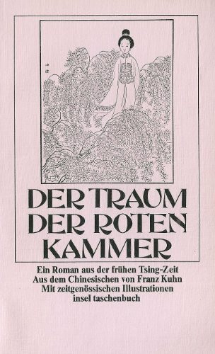 Der Traum der roten Kammer: Ein Roman aus der frühen Tsing-Zeit (Insel-Taschenbücher)