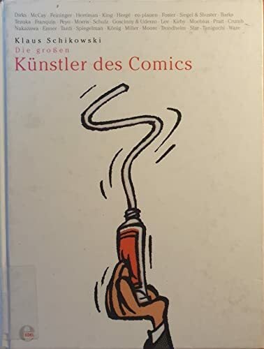 Die großen Künstler des Comics Die großen Künstler des Comics