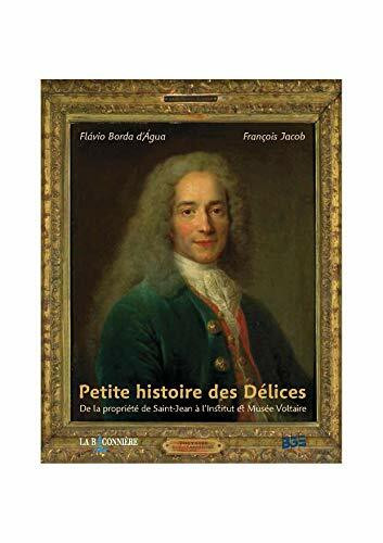 Petite histoire des Délices : De la propriété de Saint-Jean à l'Institut et Musée Voltaire