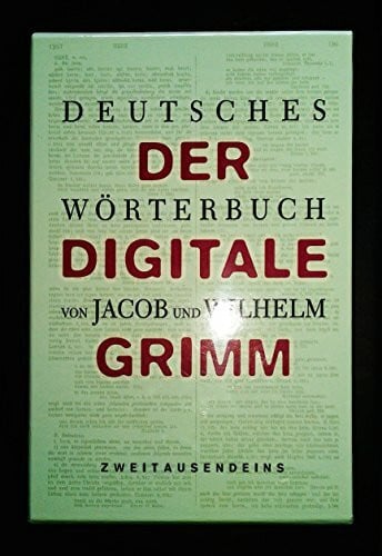 Deutsches Wörterbuch: Der Digitale Grimm. Elektronische Ausgabe der Erstbearbeitung für PC