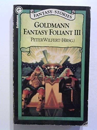 Goldmann Fantasy Foliant III. Fantasy- Stories.