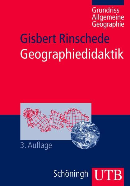 Geographiedidaktik (Grundriss Allgemeine Geographie)