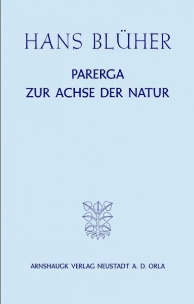 Parerga zur Achse der Natur