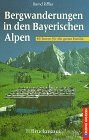 Bergwanderungen in den Bayerischen Alpen. 60 Touren für die ganze Familie mit zahlreichen Varianten (Erlebnis Wandern)