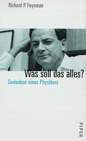 Was soll das alles ?: Gedanken eines Physikers