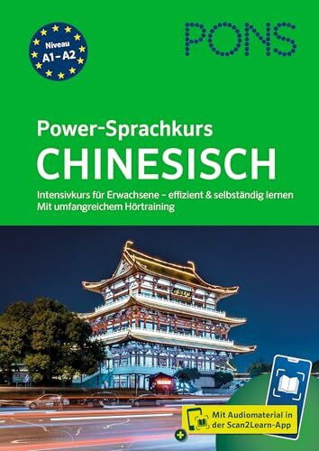 PONS Power-Sprachkurs Chinesisch: Intensivkurs für Erwachsene - effizient & selbstständig lernen - mit Scan2Learn-App