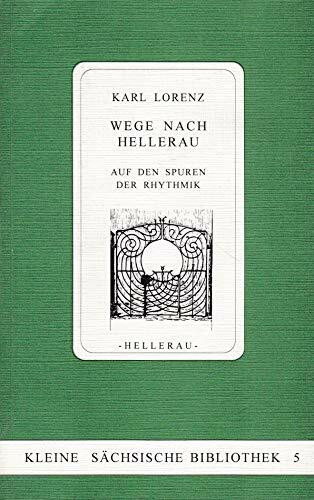 Wege nach Hellerau: Auf den Spuren der Rhythmik