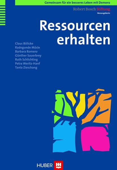 Ressourcen erhalten. Gemeinsam für ein besseres Leben mit Demenz, Bd. 2