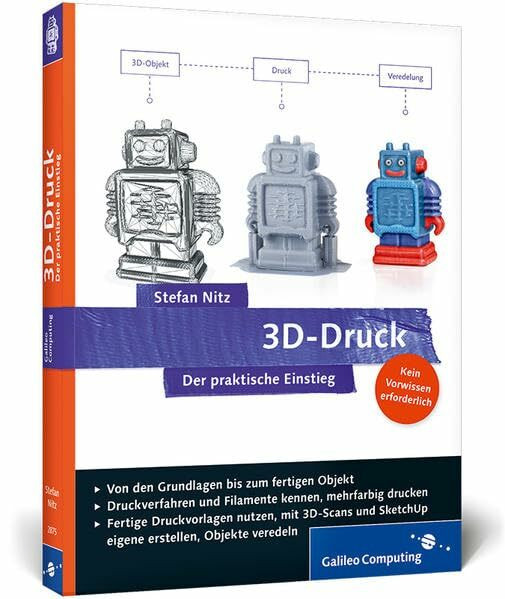 3D-Druck: Der praktische Einstieg (Galileo Computing)
