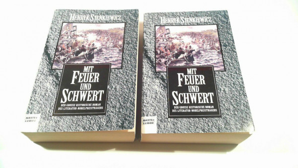 Mit Feuer und Schwert (Klassiker. Historischer Roman. Bastei Lübbe Taschenbücher)