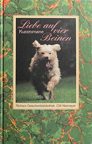Liebe auf vier Beinen: 18 Kurzromane (Richarz Geschenkbibliothek im Verlag C W Niemeyer. Grossdruckreihe / Bücher in grosser Schrift)