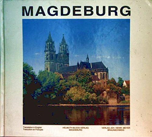 Magdeburg von A - Z: Ein Farbbildband mit einem Stichwortverzeichnis in drei Sprachen (Dt. /Engl. /Franz.)